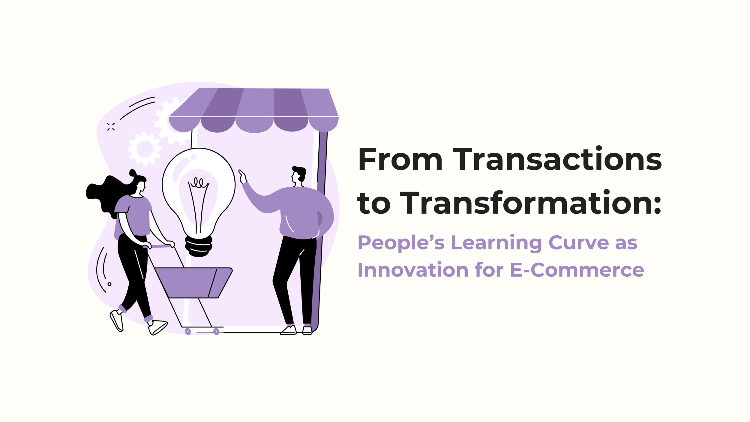 From Transactions to Transformation: People’s Learning Curve as Innovation for E-Commerce