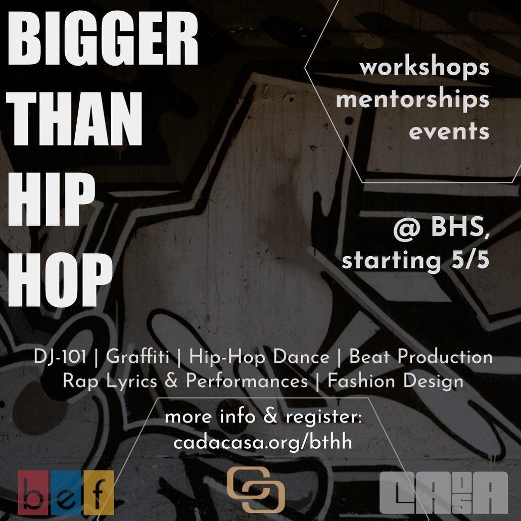 The Bigger Than Hip Hop program is a series of workshops and mentorships, culminating in a multi-disciplinary show celebrating student creativity in the realm of Hip-Hop (music, dance, fashion, art). Six artists from our local POC community will host