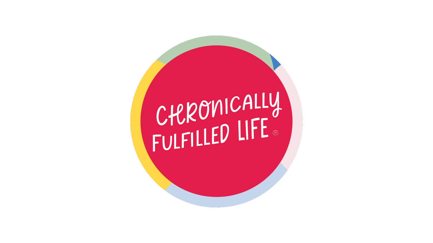 Chronically Fulfilled Life