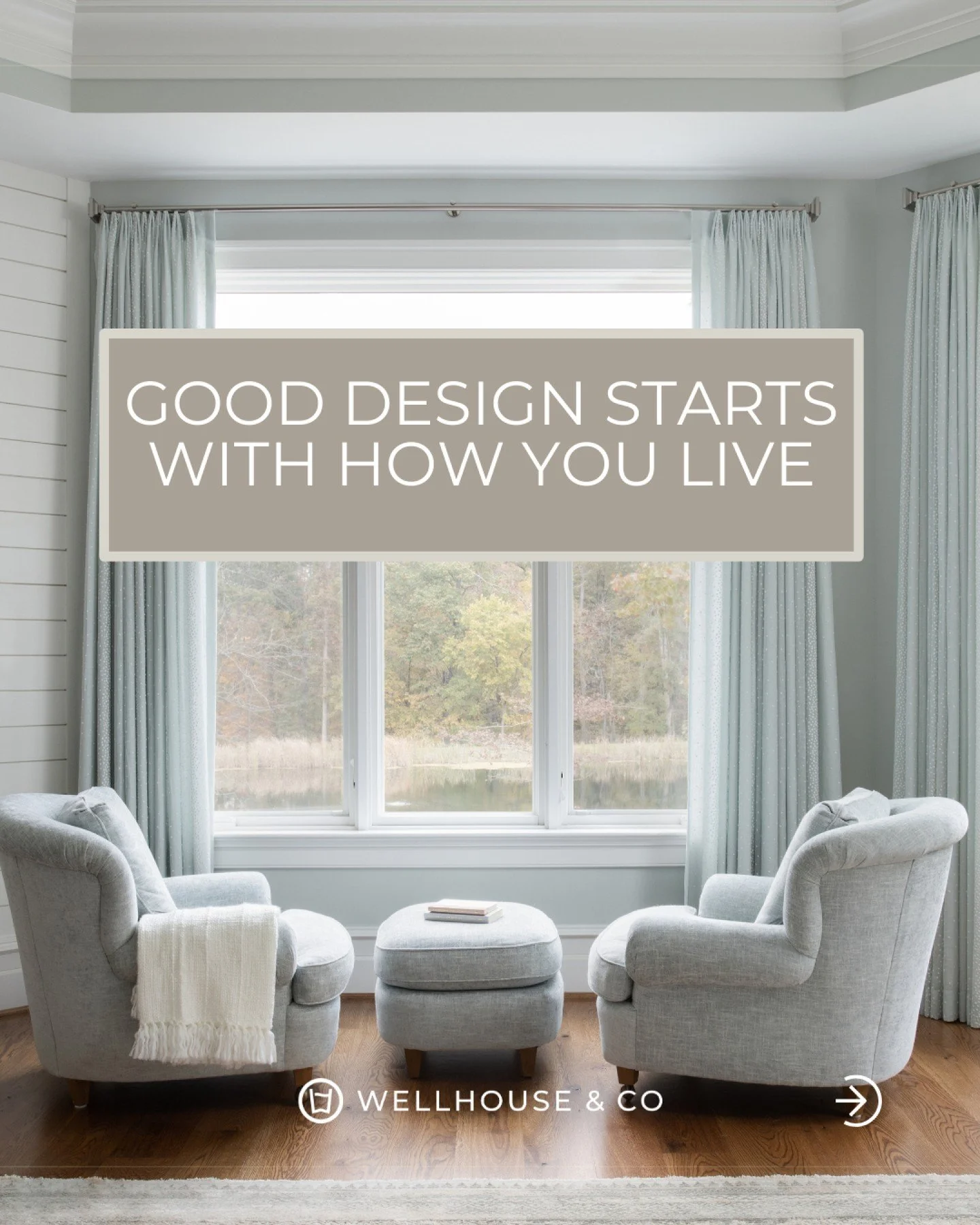Good design starts with how you live, not what you like on Pinterest.

Well lived homes begin with intention. Before filling a space with accessories, pause and think about who you are, how your family lives, and what you want your home to feel like.