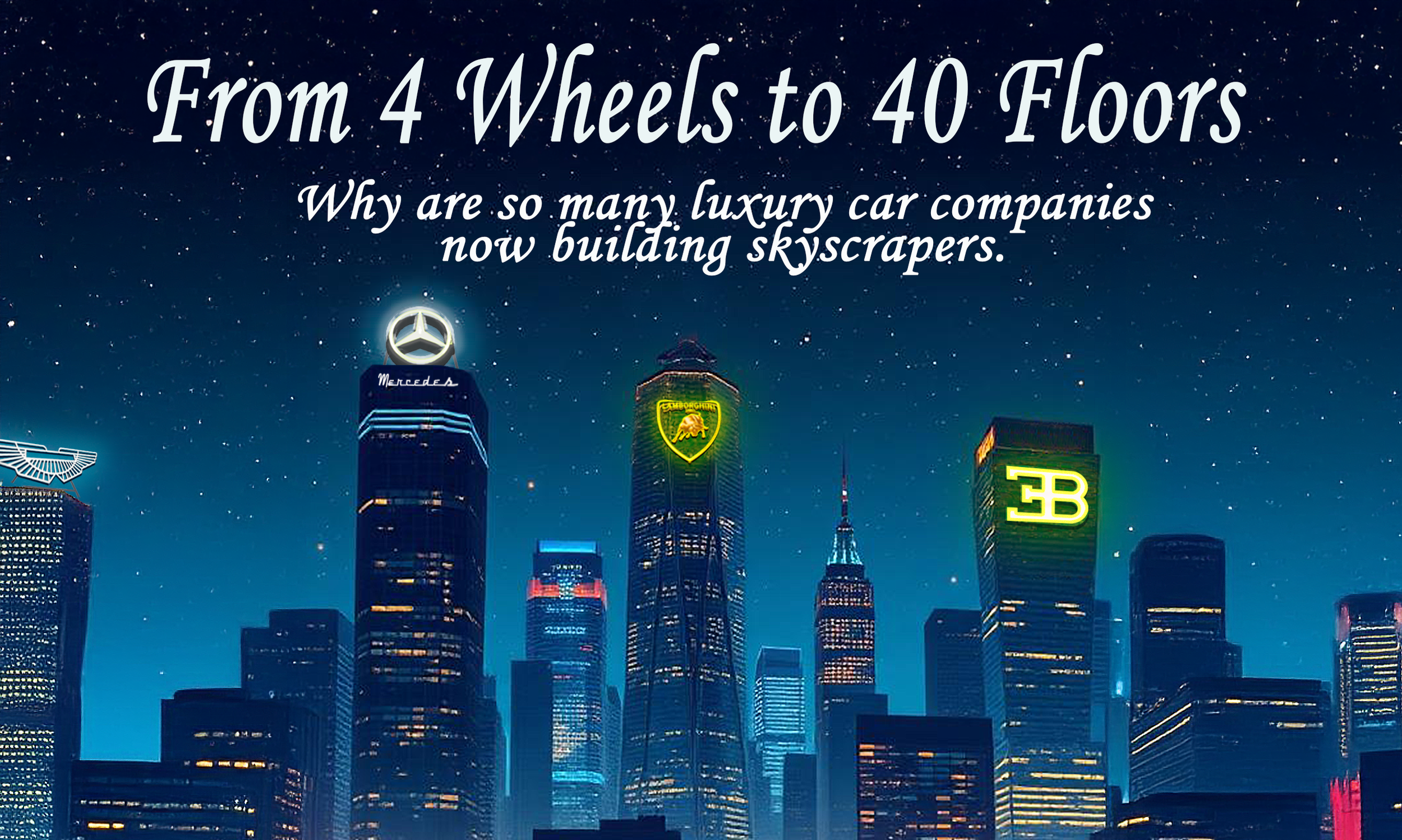 From Four Wheels to Forty Floors.