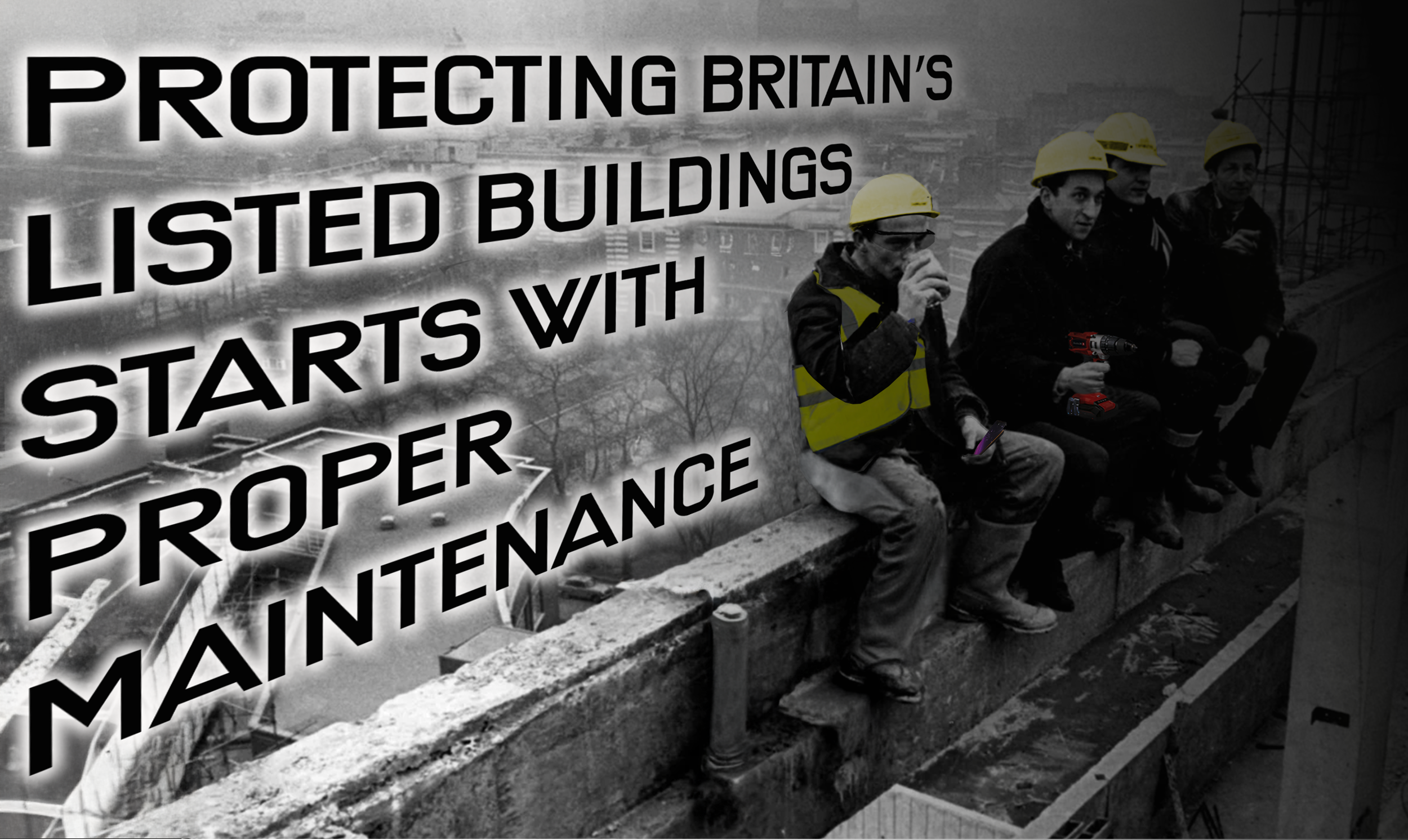 Protecting Britain’s  Listed Buildings Starts With Proper  Maintenance