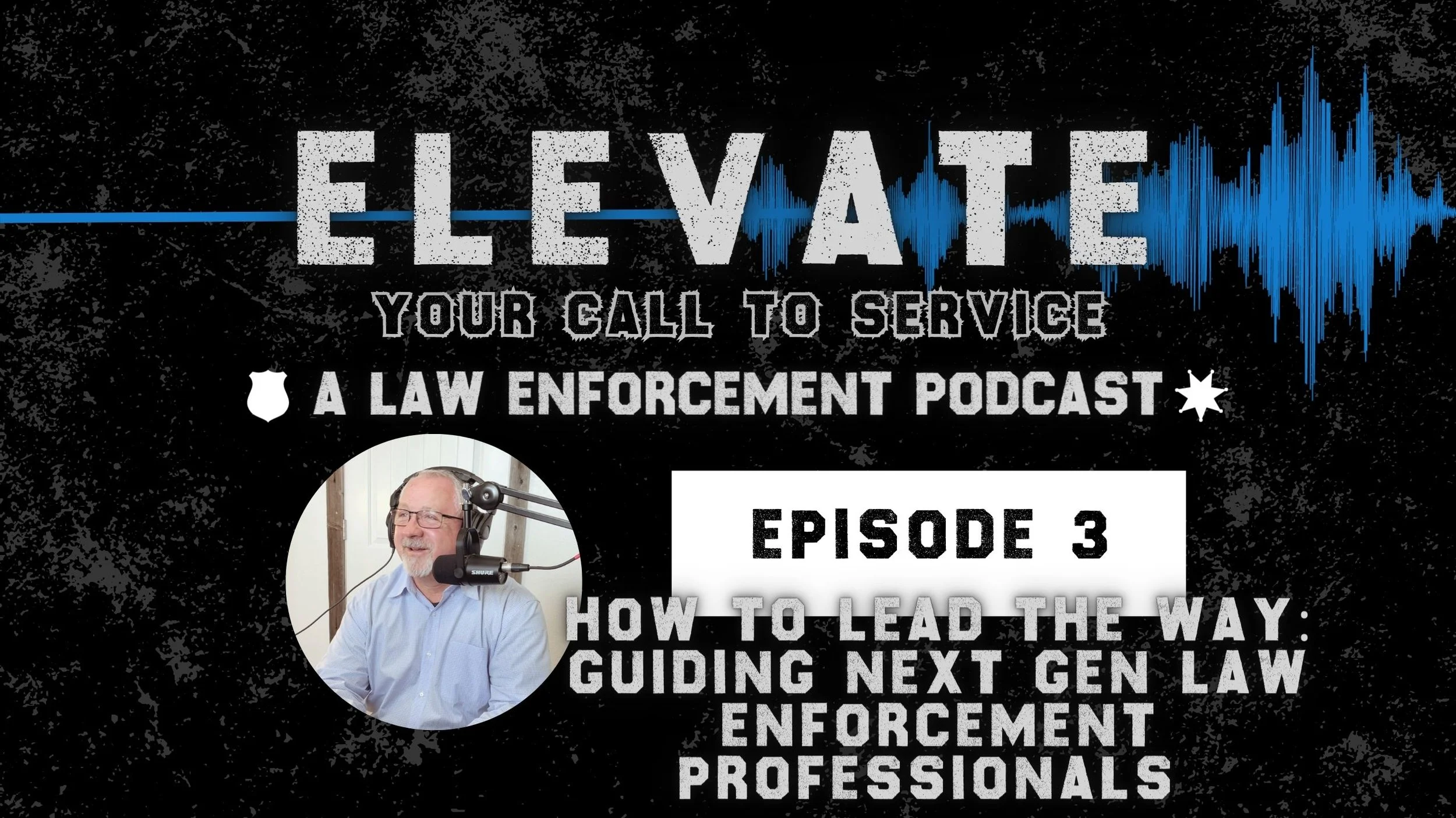 How To Lead the Way: Guiding The Next Generation of Law Enforcement Professionals