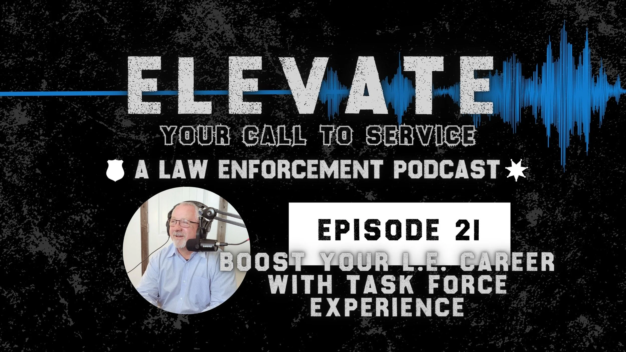 Boost Your Law Enforcement Career with Task Force Experience: Expert Tips from Joel White