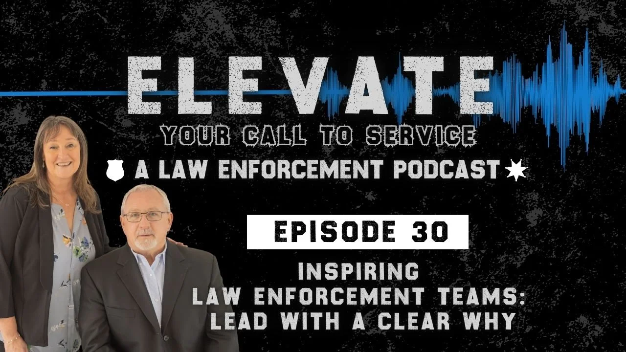 Inspiring Law Enforcement Teams: Lead with a Clear Why