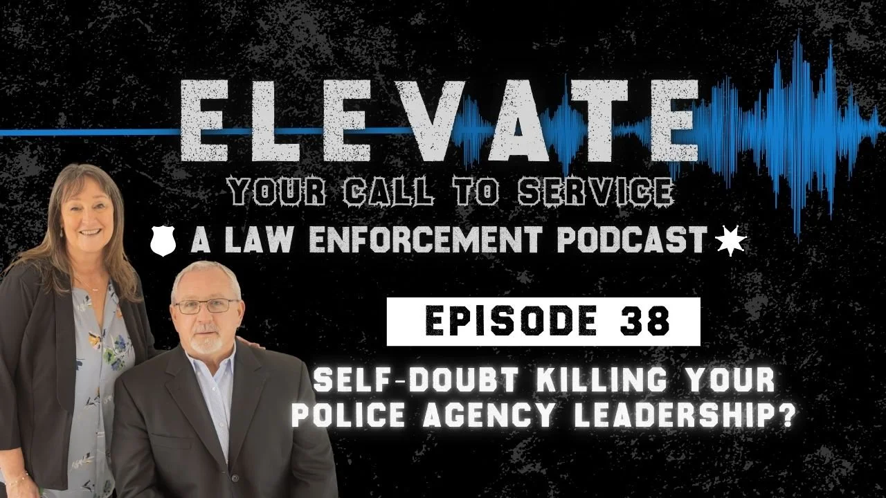 Self-Doubt Killing Your Police Agency Leadership?