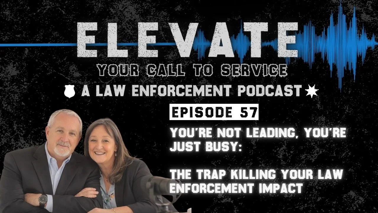 You’re Not Leading, You’re Just Busy: The Trap Killing Your Law Enforcement Impact