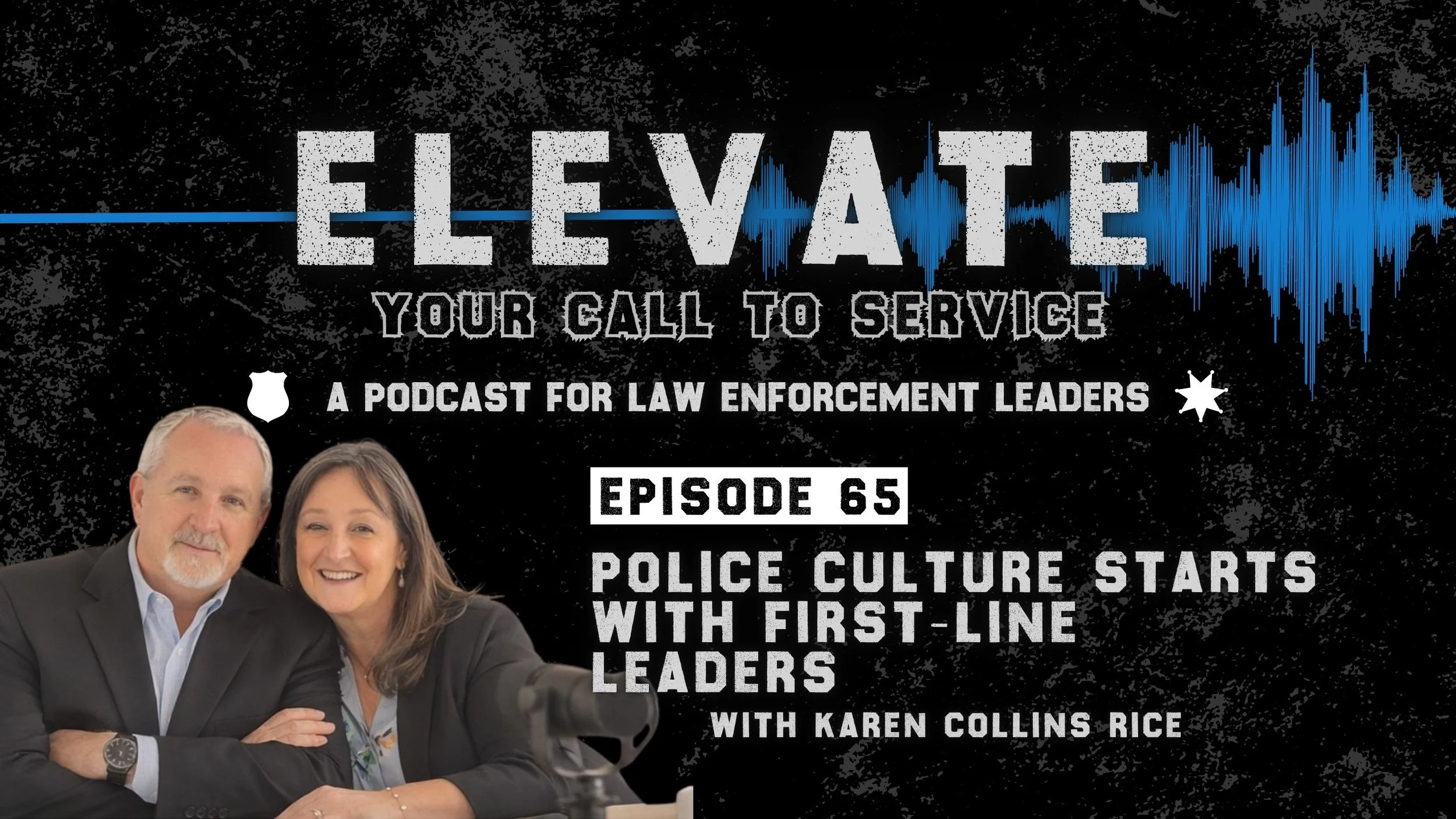 Police Culture Starts with First-Line Leaders | Karen Collins Rice
