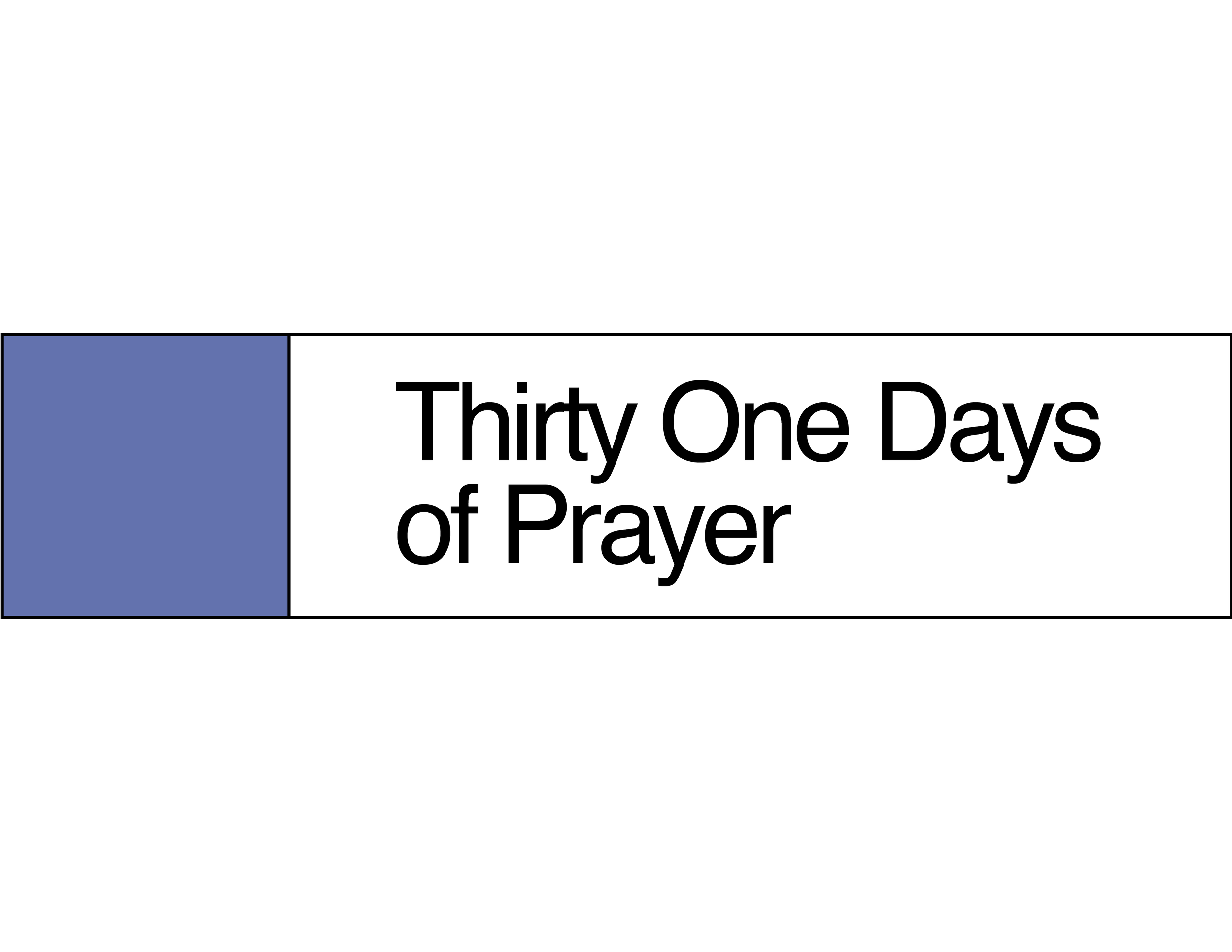 A black background with a purple rectangle on the left and the text "Thirty One Days of Prayer" written inside in large, black font.