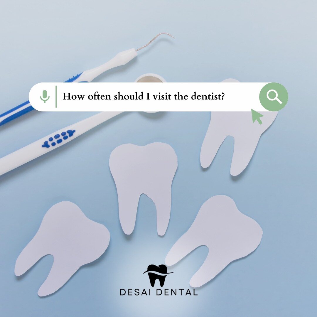 How often should you visit the dentist? It's recommended to schedule check-ups at least twice a year for optimal oral health. Have questions or concerns? Contact us &ndash; we're looking forward to hearing from you! 😊

#DesaiDental #DentalCare #Oral