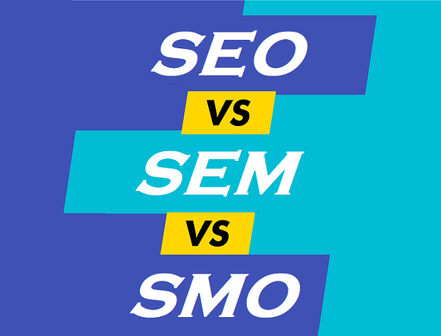 The Difference That You Must Know Between SEO, SEM, and SMO