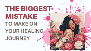 The Biggest Mistake To Make on Your Healing Journey — Christine Dostie