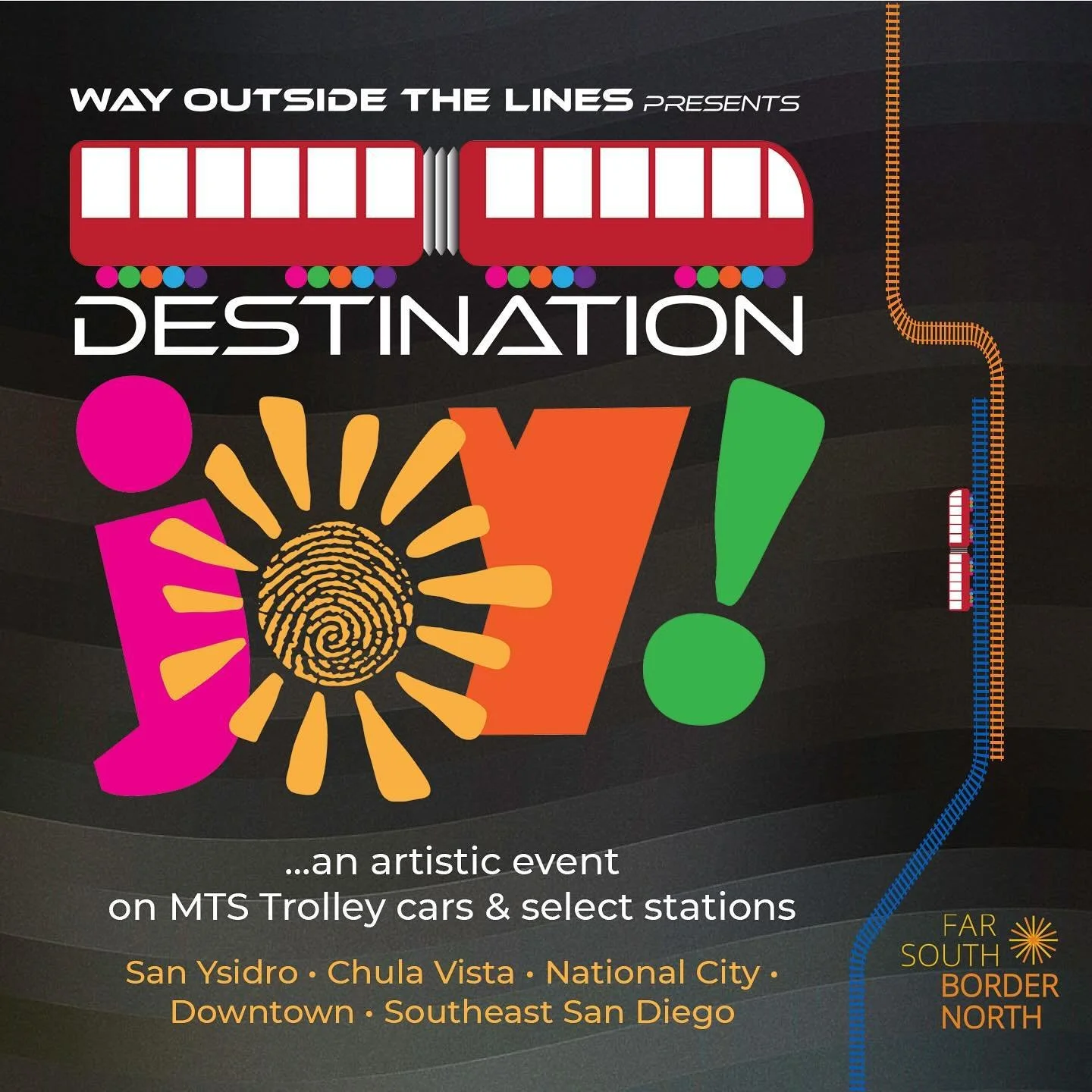 Join Us!! We&rsquo;re going on a JOY ride! Way outside the lines presents&hellip;Destination JOY!! An artistic event on the MTS Trolley cars and select stations: San Ysidro 🚋 Chula Vista 🚋 National City 🚋 Downtown 🚋 &amp; Southeast San Diego on S