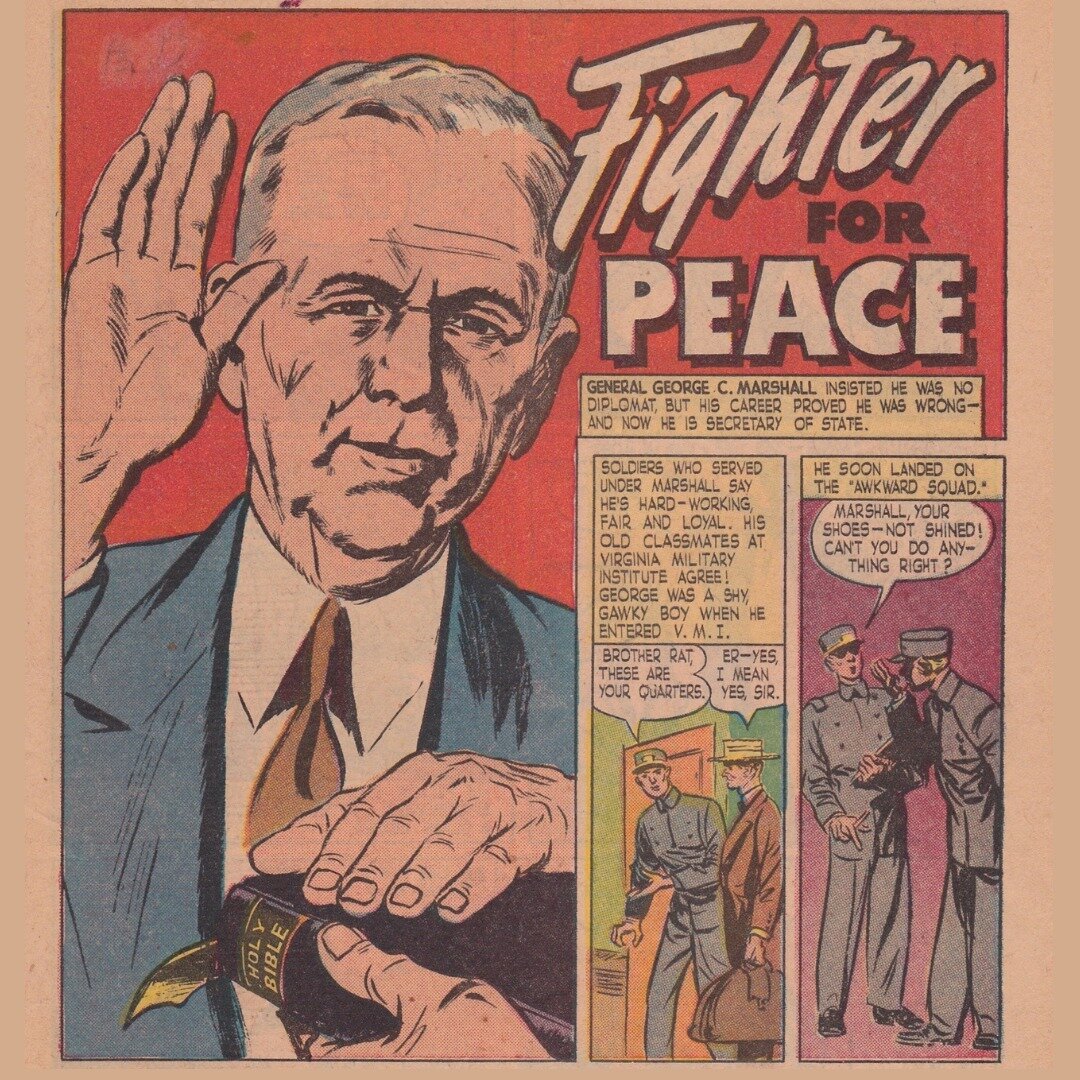 George C. Marshall, comic book hero!

In 1947, the year he became Secretary of State, #TrueComics published &ldquo;Fighter for Peace&rdquo;, an entertaining and remarkably prescient illustrated biography of General Marshall. 

&ldquo;Brilliant victor
