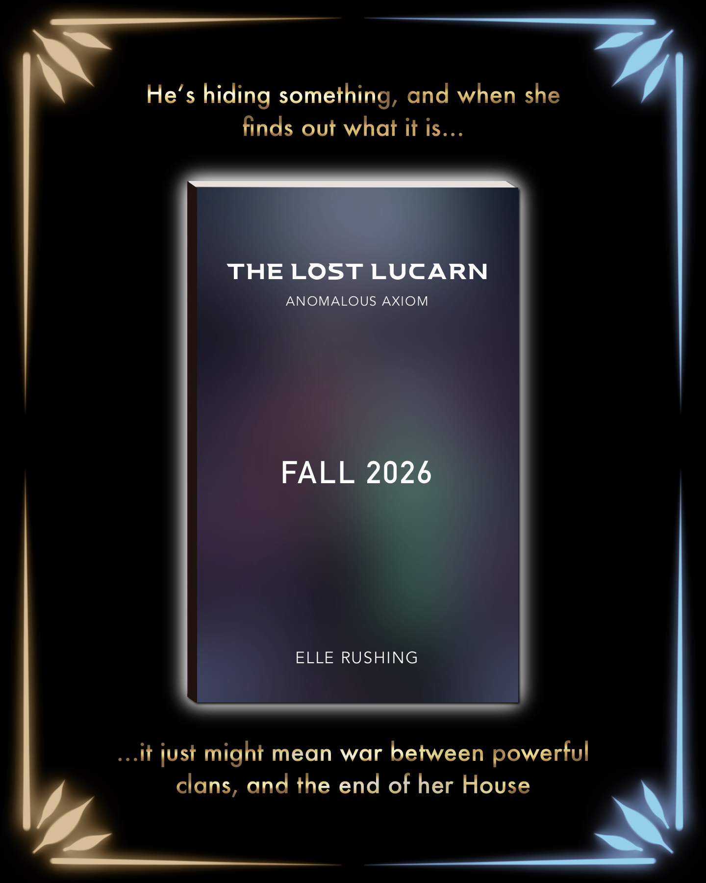 Book cover: 'The Lost Lucarn' by Elle Rushing, crystalline Lucarn shapeshifters from the Lucent Universe, sci fi romance and sci fi fantasy elements.