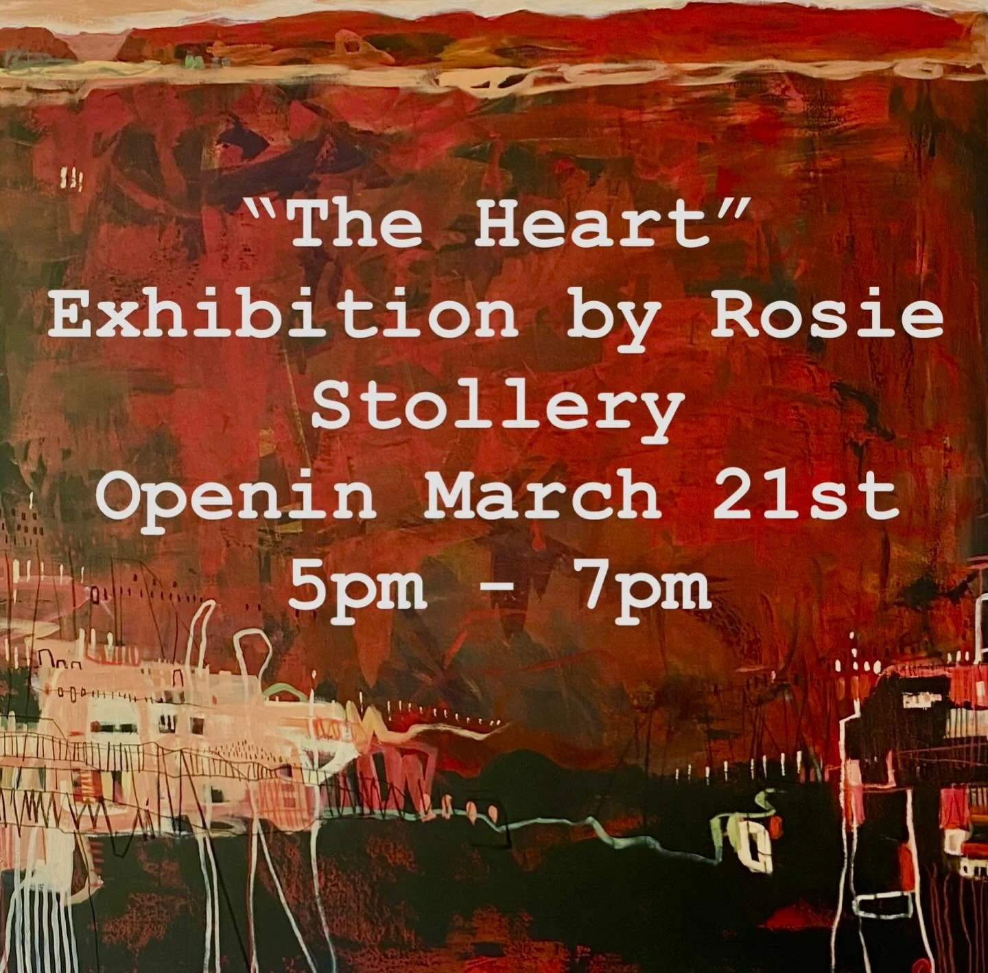 &ldquo;The Heart&rdquo; a solo exhibition by Rosie Stollery opening 21st March 5pm - 7pm