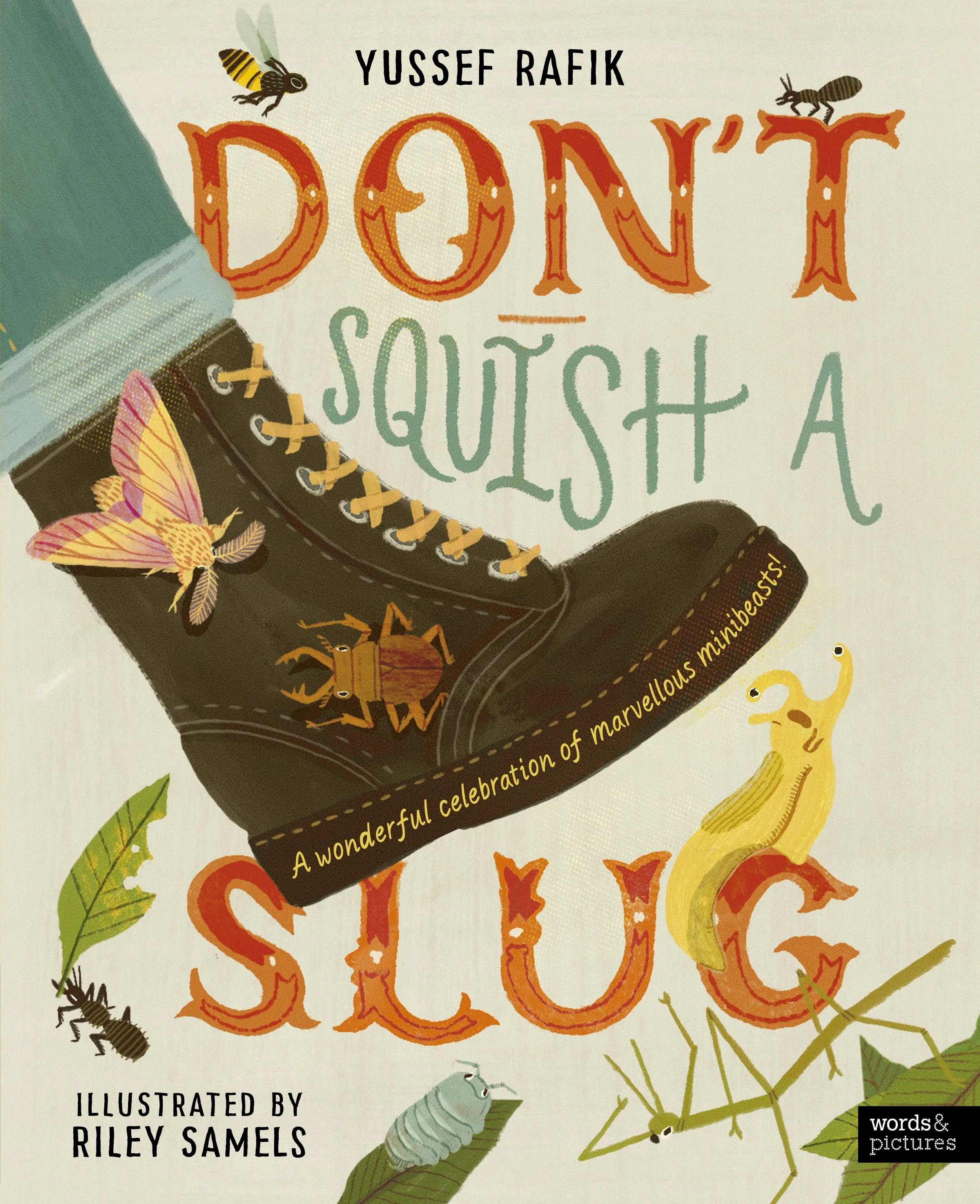Don't Squish a Slug by Yussef Rafik