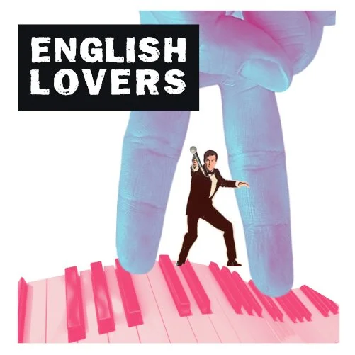 ENGLISH LOVERS: FOR YOUR EARS ONLY