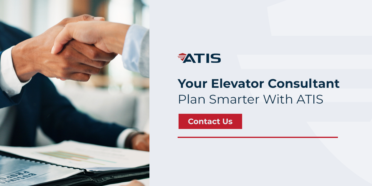 Why Choose ATIS as Your Elevator Consultant