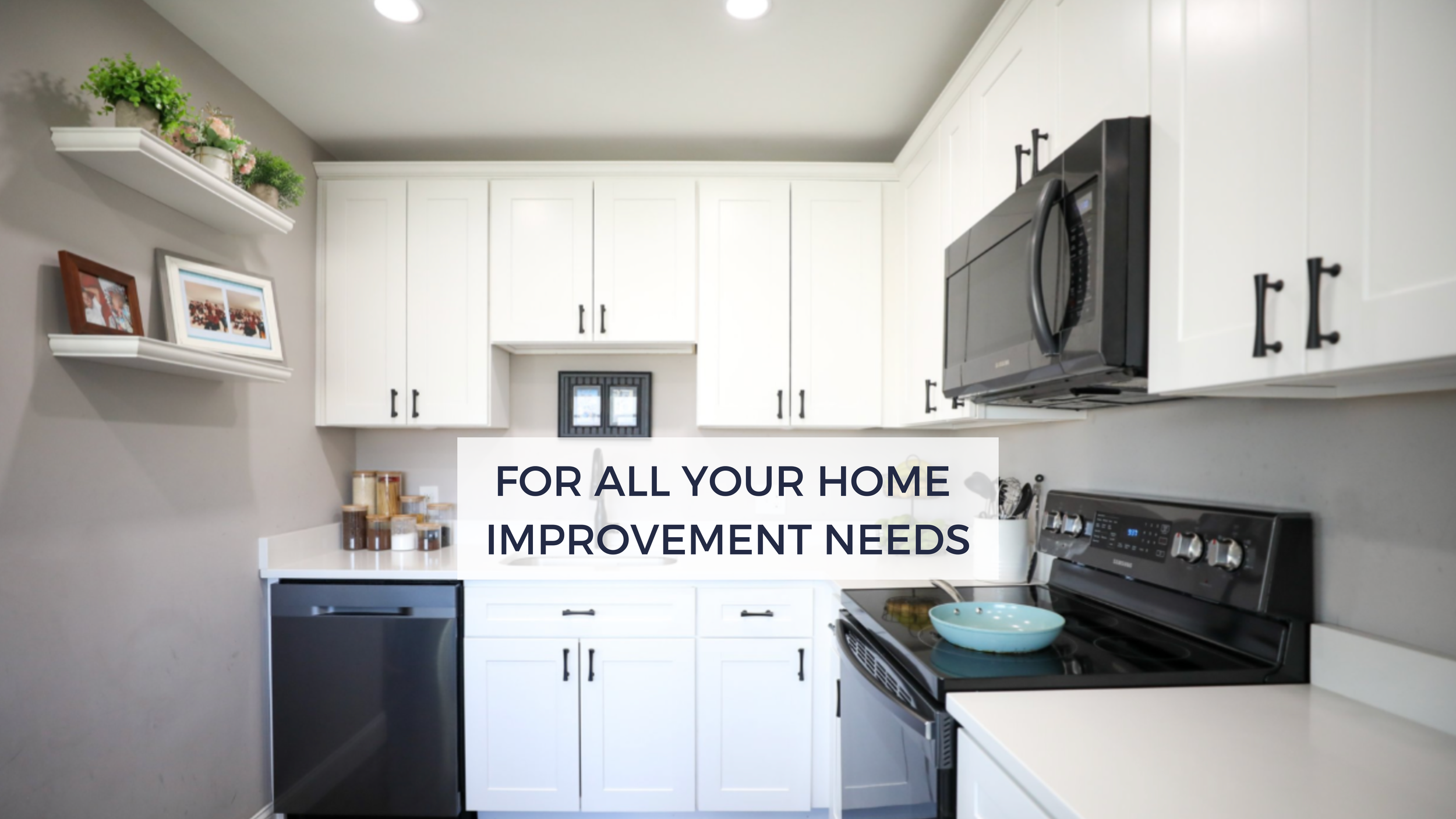 Modern kitchen with white cabinets, black appliances, wall shelves with decorative items, and a large text overlay promoting home improvement.