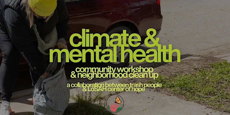 Trash People x LoSAH Center of Hope | Climate Change & Mental Health