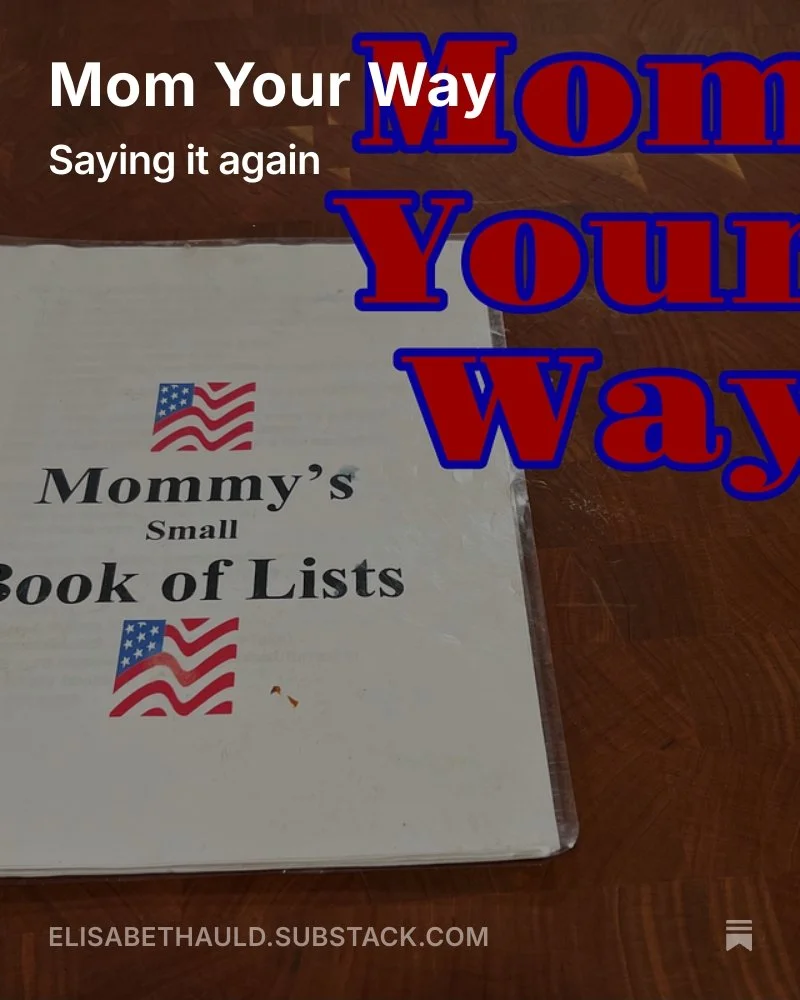Resurfacing a post from before, that's worth saying again: &quot;Mom Your Way&quot; 

Lots of transitions happening right now, and there is no one way to navigate it all. 

💻: https://open.substack.com/pub/elisabethauld/p/mom-your-way-225?r=2fjx6k&a