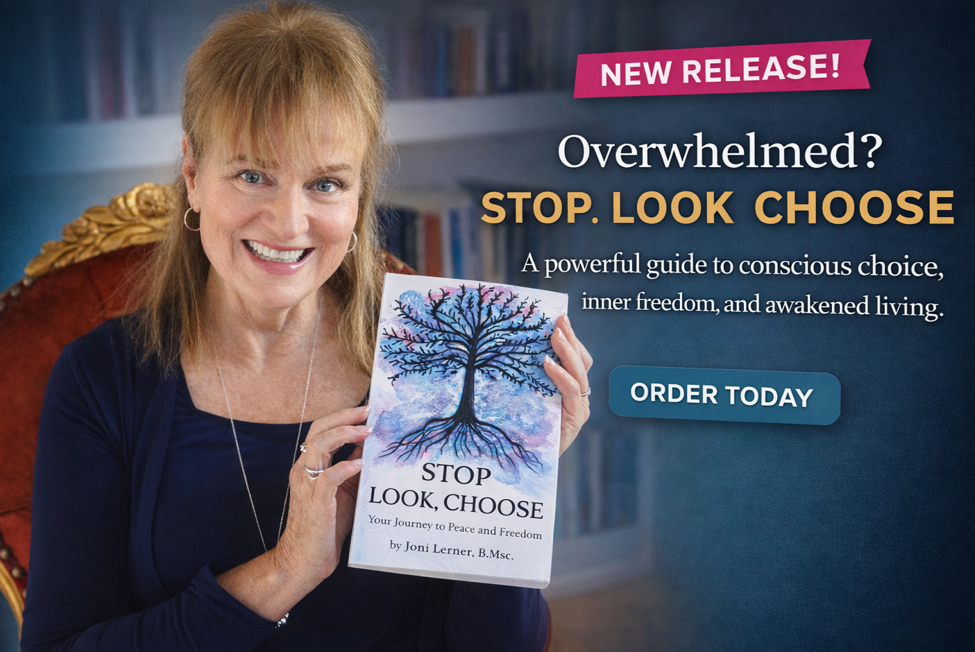 A smiling woman with red hair holding a book titled 'Stop Look, Choose' in front of a blurred bookshelf. The book features a colorful tree illustration on the cover. The image contains promotional text for a new release on consciousness, choice, and living freely, with a call-to-action button that says 'Order Today.'