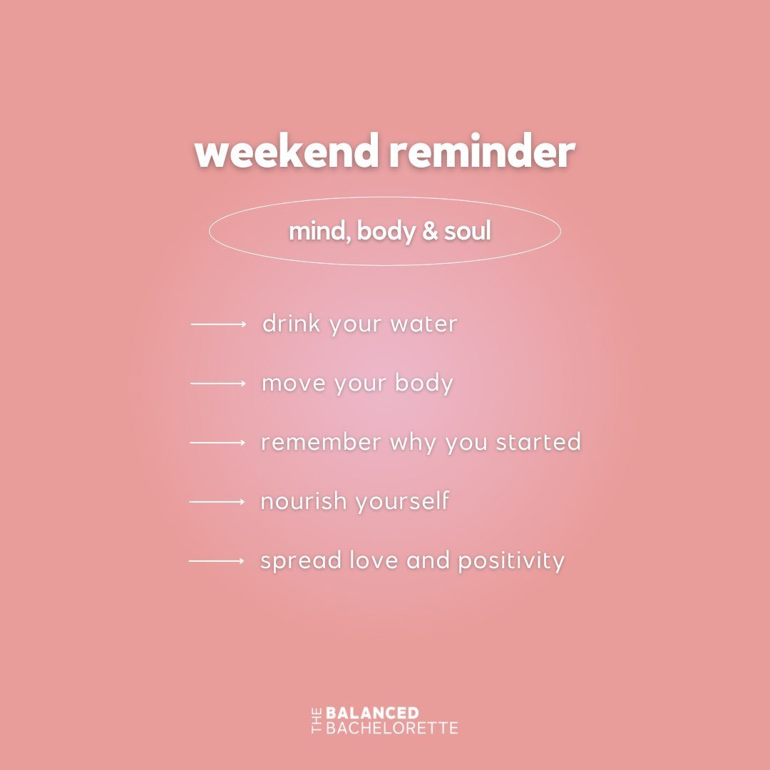 We're weekend ready, babes! ☀️ Here are a few reminders to take into the weekend to keep your mind, body, and soul nourished! 🌸⁠
⁠
PS - if you're celebrating with us this weekend, don't forget to tag us in your photos! 🩷✨⁠
⁠
⁠
⁠
#thebalancedbacheor