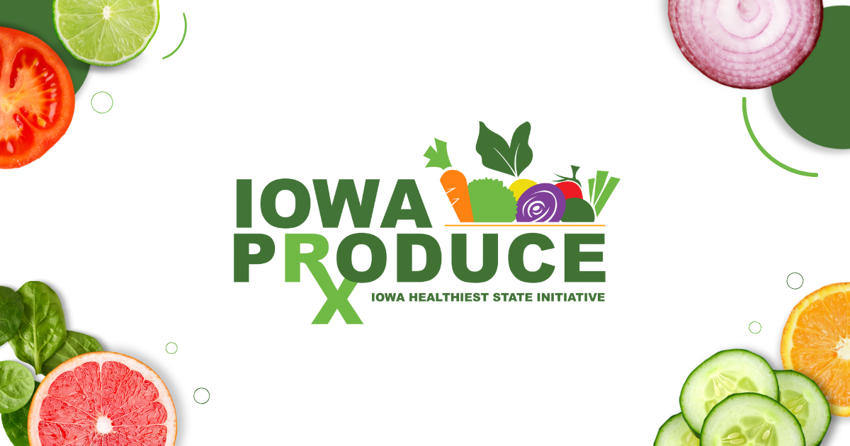 Iowa Produce Prescription Program Results Strengthen Growing Food Is Medicine Movement