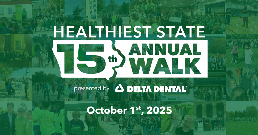 15th Annual Healthiest State Walk presented Delta Dental — Iowa ...