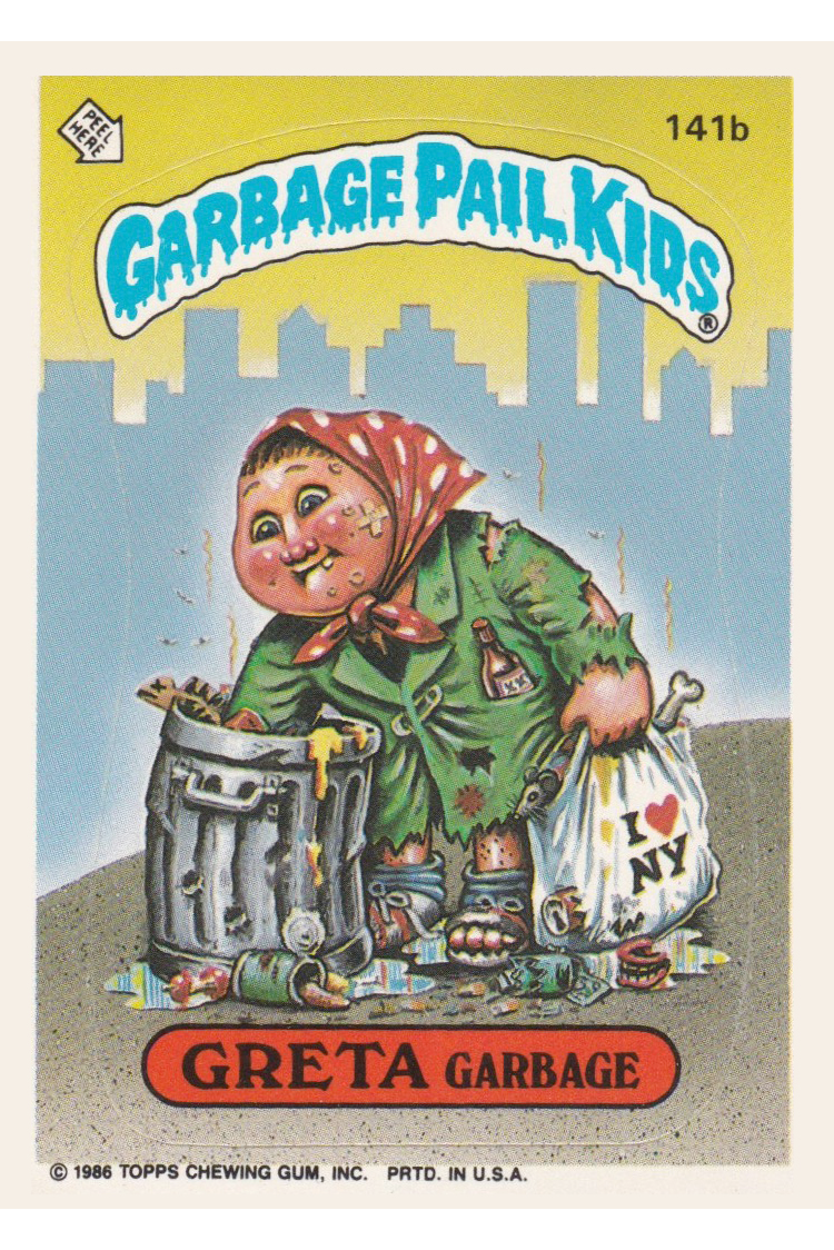 Greta Garbage (141b)