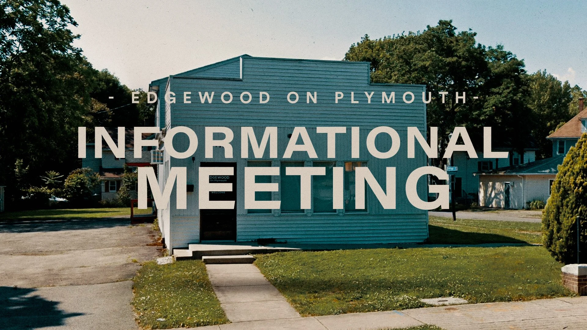Informational Meeting | Edgewood on Plymouth