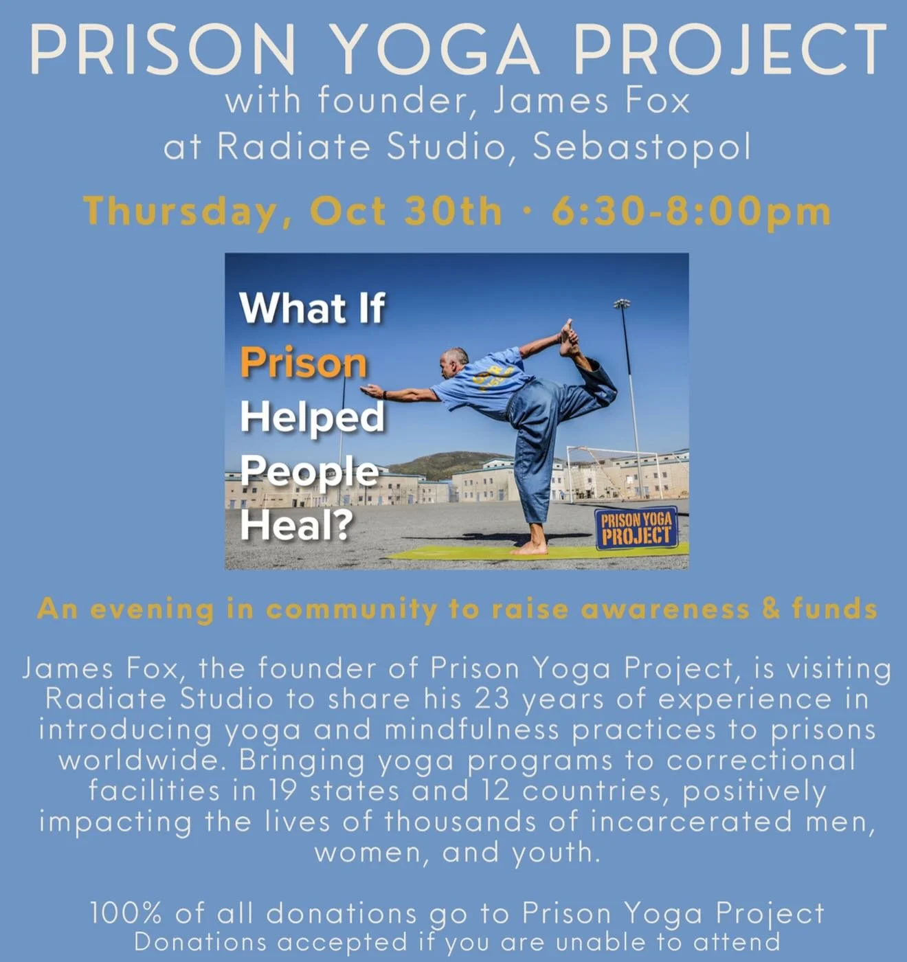An honor to host Founder, James Fox and Prison Yoga Project at the studio next week! We hope you can join us for an evening of community, conversation and a special practice. 100% of all donations from the event go to this special organization bringi