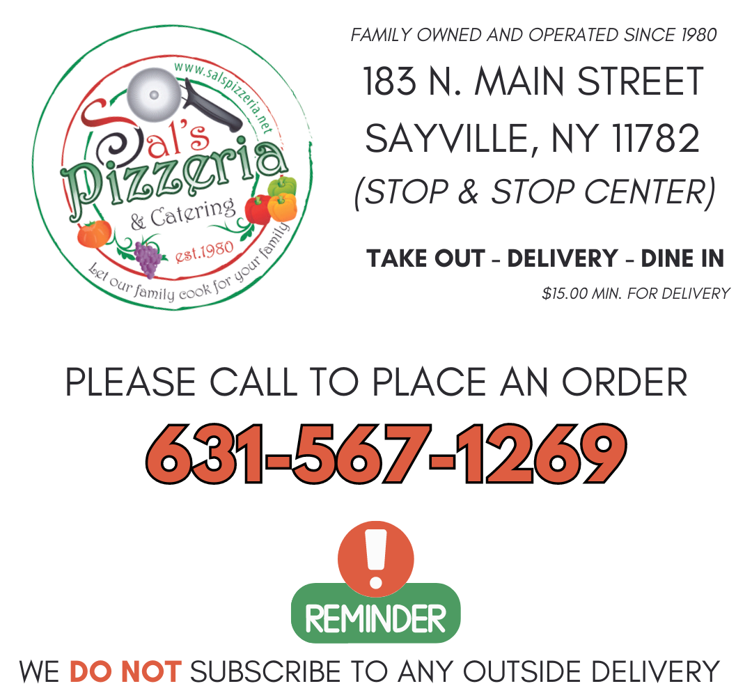 Business card for Sal's Pizzeria & Catering, family-owned since 1980, located at 183 N. Main Street, Sayville, NY 11782. Offers takeout, delivery, and dine-in with a $15 minimum for delivery. Phone number is 631-567-1269 with a note not to subscribe to outside delivery services.