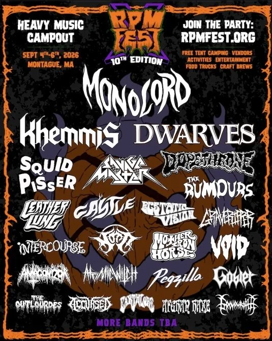 Poster for RPM Fest 10th Edition, a heavy music campout event taking place September 4th to 6th, 2026, in Montague, Massachusetts. The poster features band names including Monolord, Khemmis, Dwarves, Squid Pisser, Anaal Nathrakh, The Rumpus, Leather Lungs, Castle, Restorative Vision, Aneurysm, Intercourse, Too, Mother Iron Horses, WID, The Outtourdres, IcEReAm, and others with a note about more bands to be announced. It promotes free tent camping, vendors, activities, entertainment, food trucks, and craft brews.