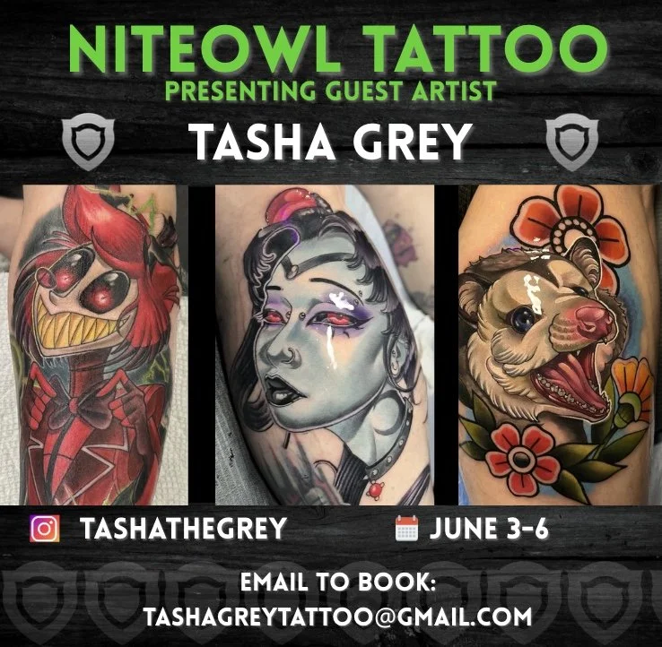 Poster for Niteowl Tattoo presenting guest artist Tasha Grey with pictures of her  tattoos.