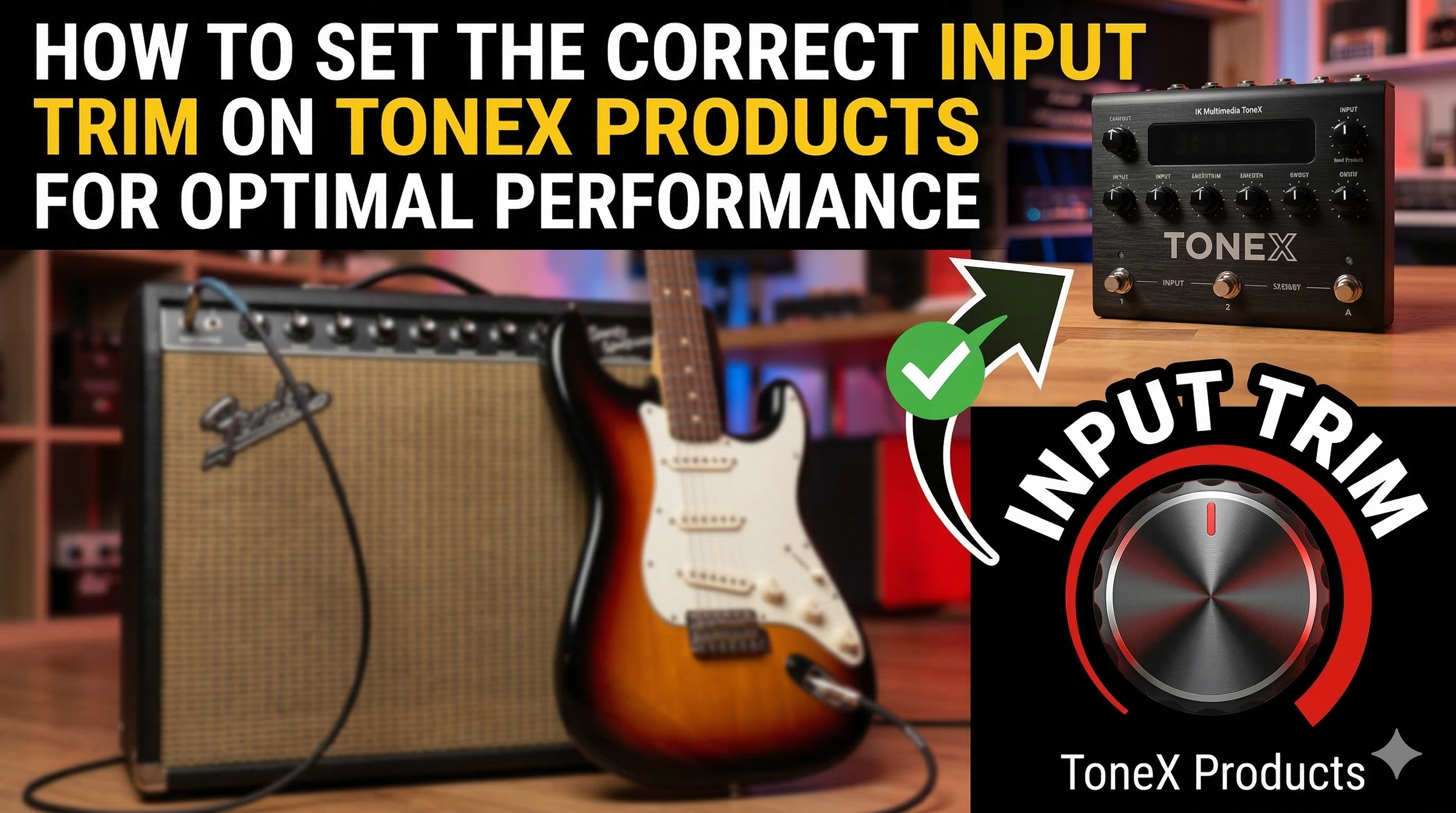 ToneX Input Trim: The One Setting That Changes Everything (And How to Get It Right)