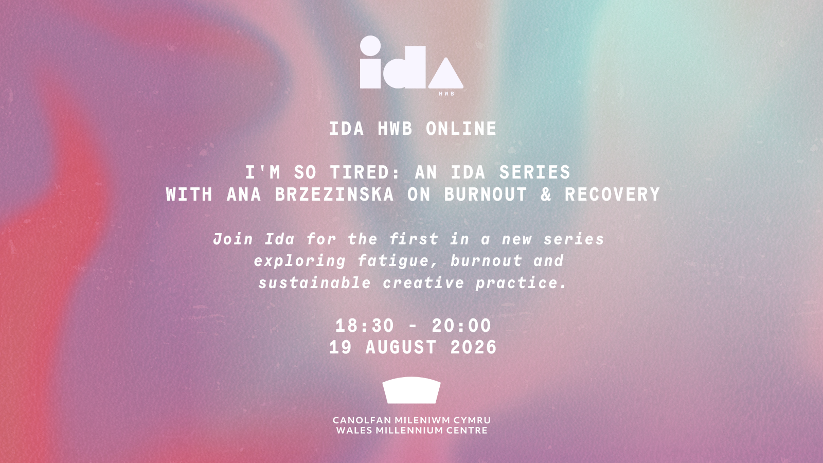 Ida Hwb Online Event - I'm So Tired: An Ida Series with Ana Brzezinska on Burnout &amp; Recovery