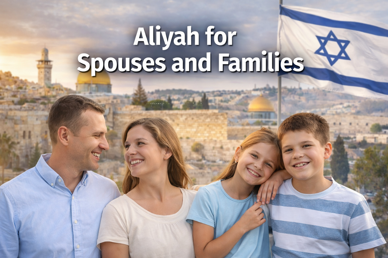 Aliyah for Spouses and Families