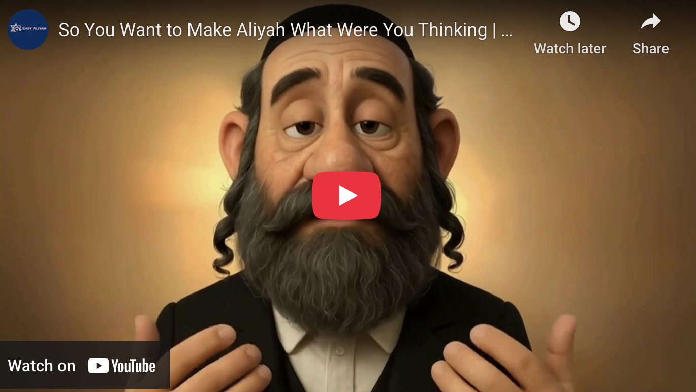 1.1 – So You Want to Make Aliyah (What Were You Thinking?)