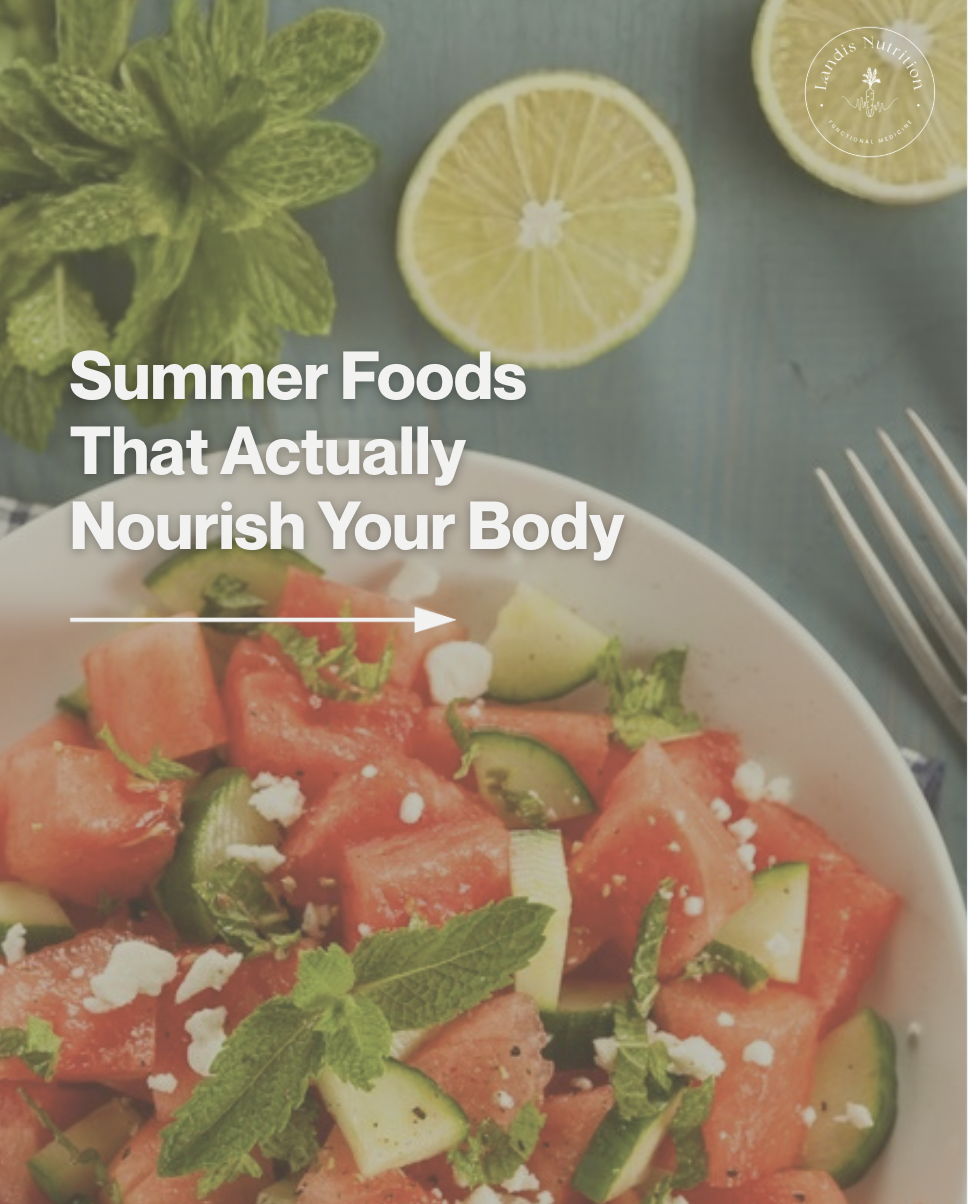 Summer Foods That Actually Nourish Your Body