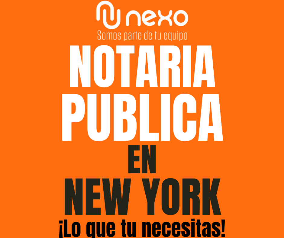 NOTARIA PUBLICA EN NEW YORK: Tu Notaría de Confianza