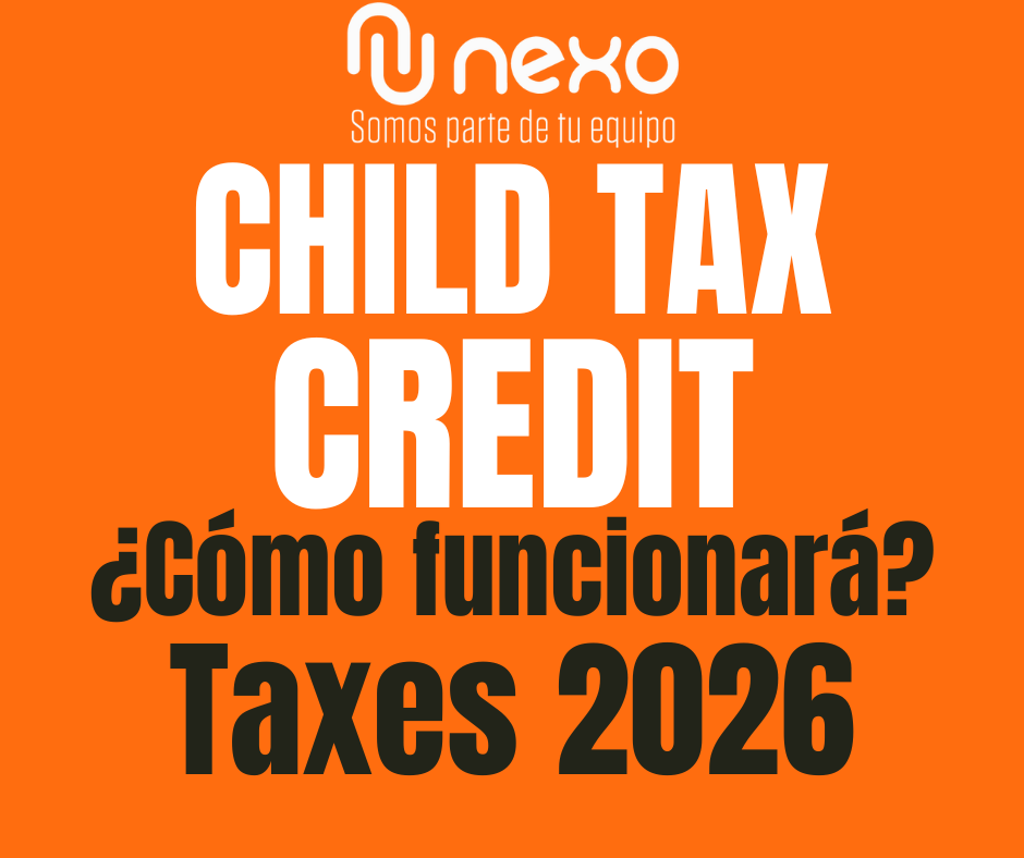 CHILD TAX CREDIT (Crédito Tributario por Hijos) Cómo será reembolsado por la nueva ley ¨One Big Beautifull Bill¨