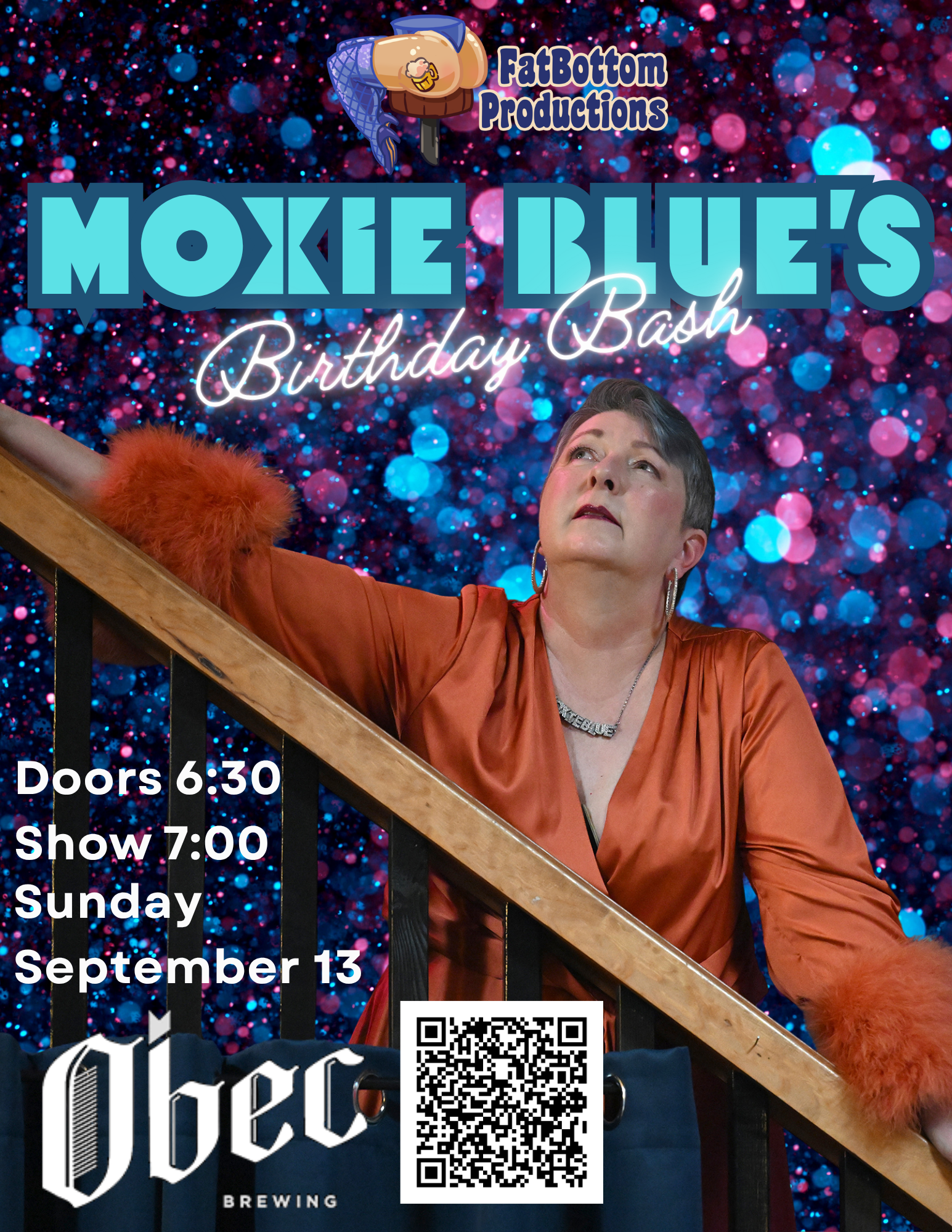 Fat Bottom Productions presents Moxie's Birthday Bash