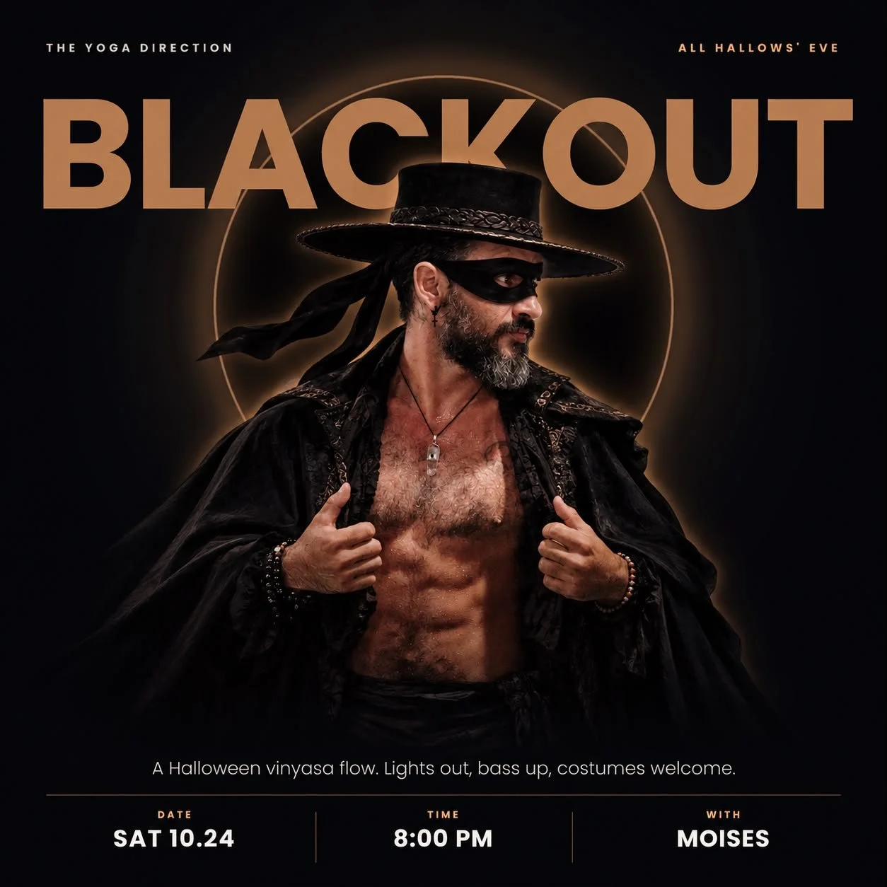 A promotional poster for a Halloween event titled 'Blackout' with a dark background, featuring a shirtless man with a beard and mustache, wearing a black wide-brimmed hat, a black mask, and black clothing. He has necklaces and bracelets, with the words 'The Yoga Direction' and 'All Hallows' Eve' at the top. The event details are at the bottom: date Saturday, October 24th, 2023, at 8:00 PM, with musician Moses.