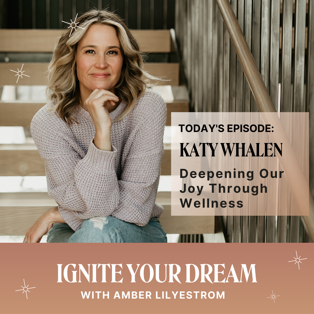 Katy Whalen on Deepening Our Joy Through Wellness