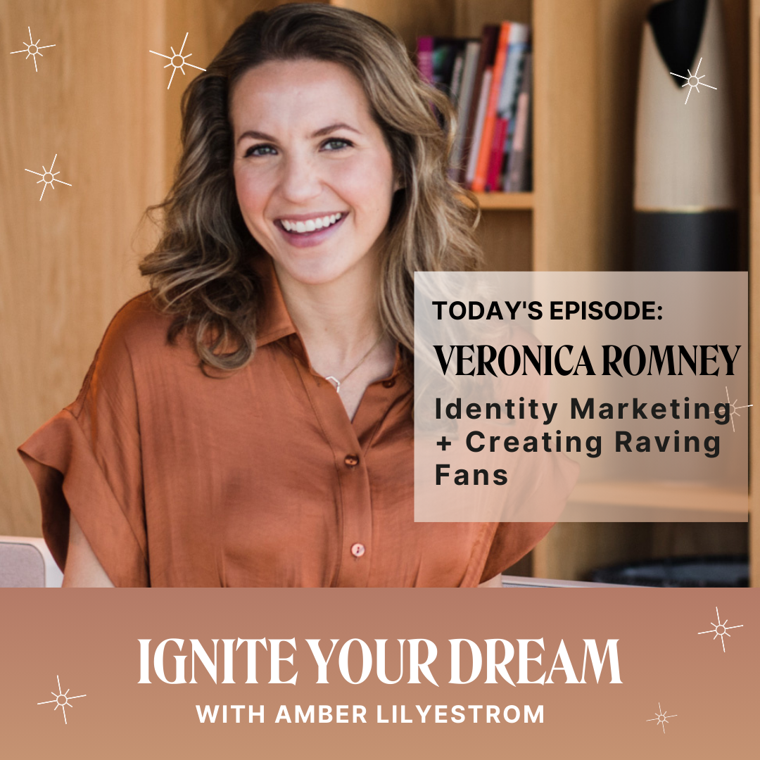 Veronica Romney on Identity Marketing + Creating Raving Fans