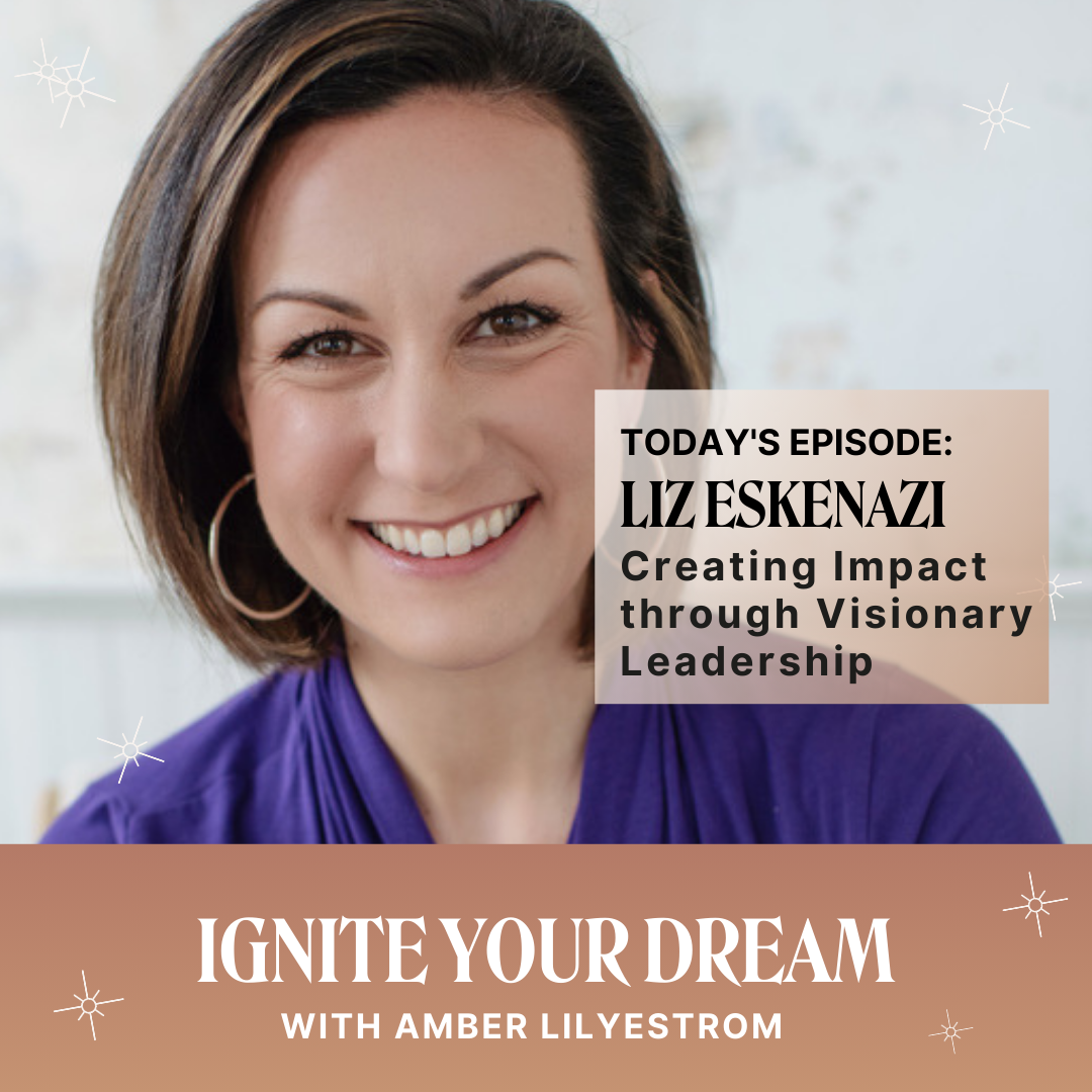 Liz Eskenazi on Creating Impact through Visionary Leadership