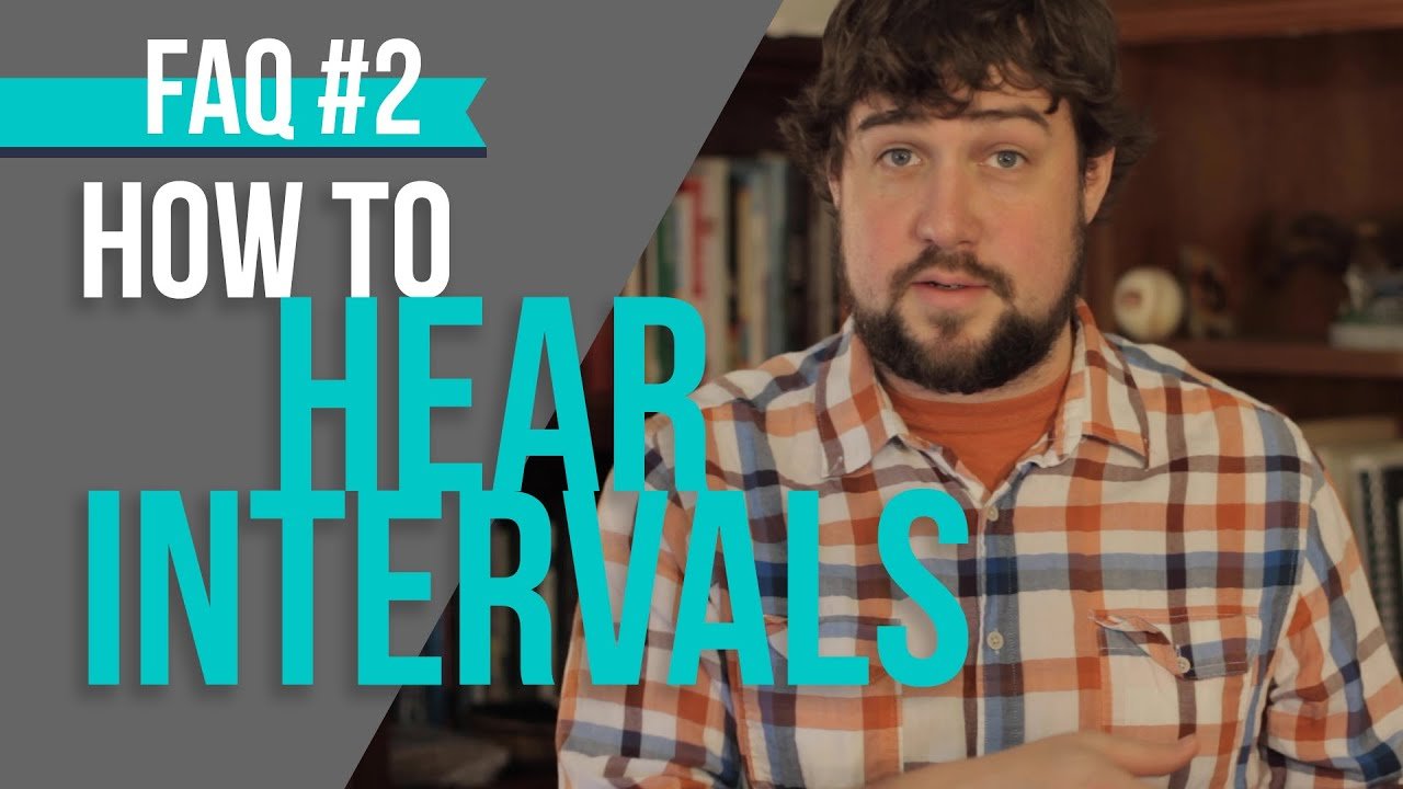 2. How to Hear Intervals Better