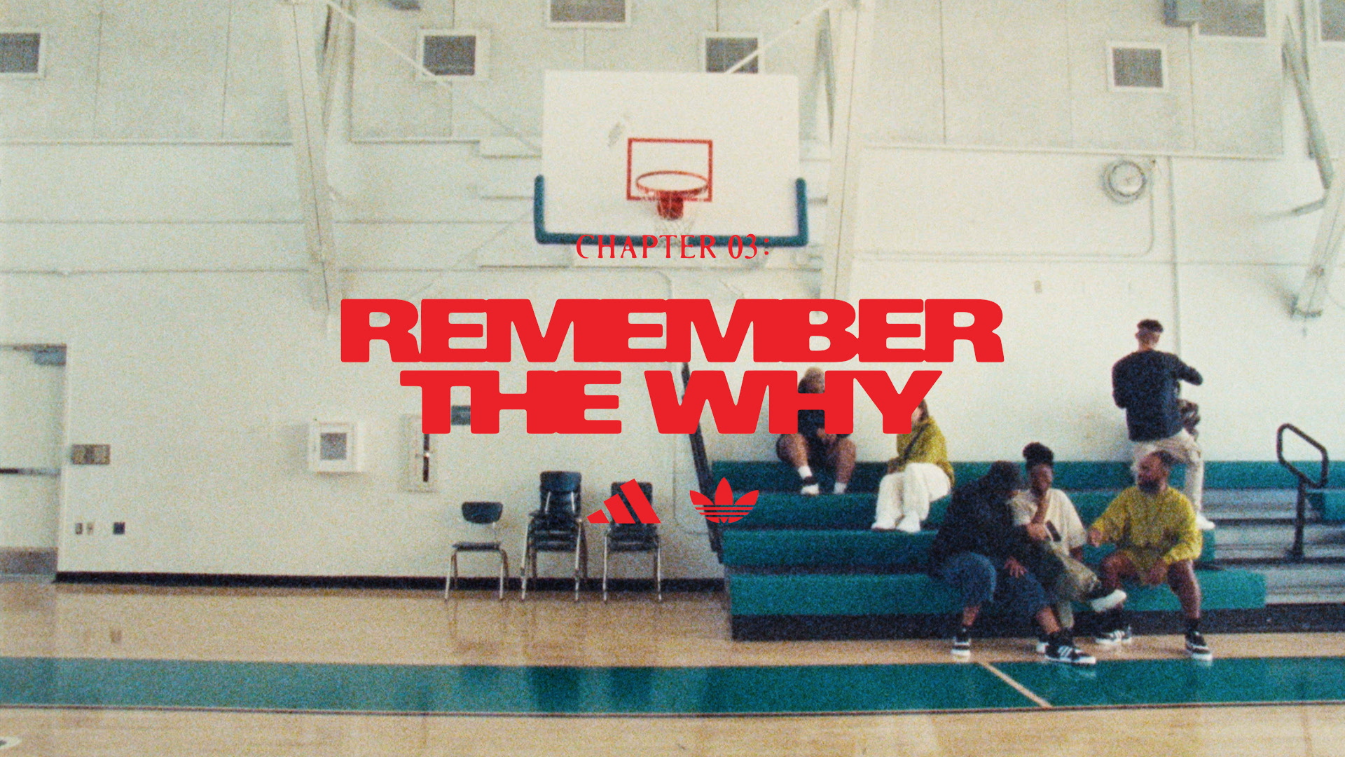 ADIDAS CHAPTER 03 - "Remember the Why"